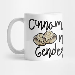 Cinnamon Rolls not gender roles Mug